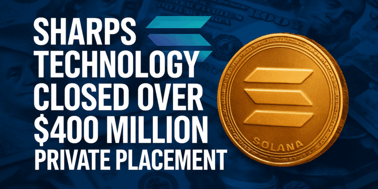 Sharps Technology Raises $400M for Solana Treasury Strategy