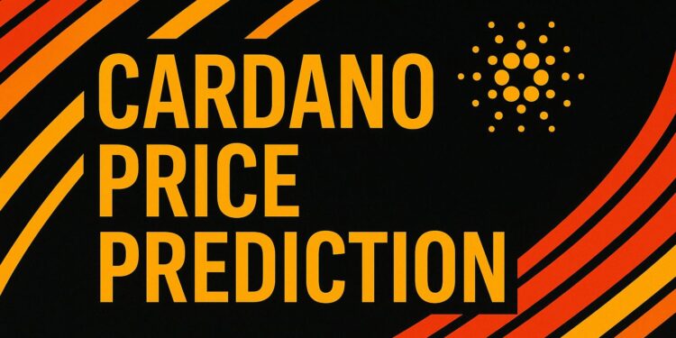 Cardano Price Prediction: Where Do Analysts See ADA Price At The End Of 2025