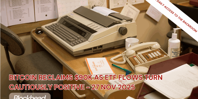 Bitcoin Reclaims $90k as ETF Flows Turn Cautiously Positive