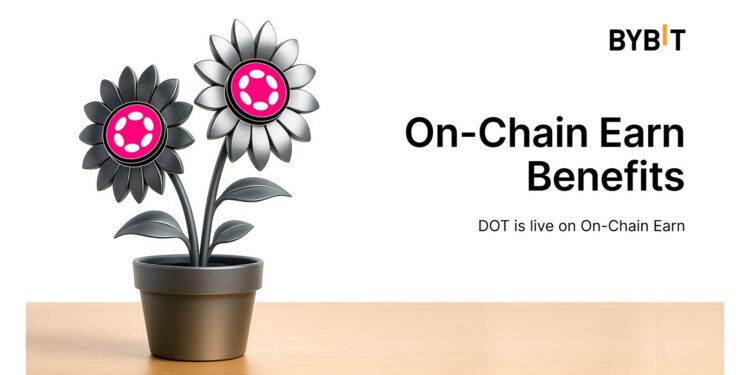 Bybit Adds Polkadot (DOT) to On-Chain Earn
