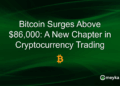 Bitcoin Surges Above $86,000: A New Chapter in Cryptocurrency Trading