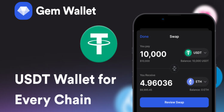 Gem Wallet Adds Cross-Chain USDT Support with Integrated Swaps, Bridges, and Scam Protection | Currency News | Financial and Business News