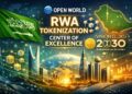 Open World Sets Up Saudi Arabia’s First RWA Tokenisation Centre