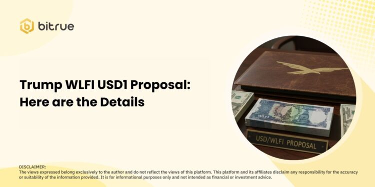 Trump WLFI USD1 Proposal: Here are the Details