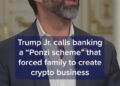 Donald Trump Jr. on Wednesday called traditional banking a “Ponzi scheme” that effectively forced the Trump family to start its crypto venture World Liberty Financial after banks closed the family company’s accounts in early 2021. Read more: cnb.cx/4aVWDF0