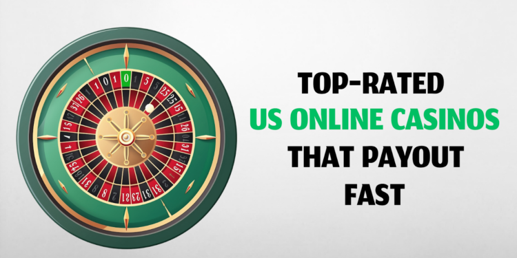 Top-Rated Online Casinos That Payout Fast – Muddy River News