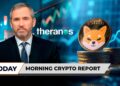 Morning Crypto Report: Ripple CEO Says ‘Not True’ to Theranos Founder Elizabeth Holmes, Shiba Inu (SHIB) Sees 71% Increase in Trading Activity After New ‘Easter Egg’ Appears, Tom Lee Reveals ‘Crypto Winter’ Prediction for 2026