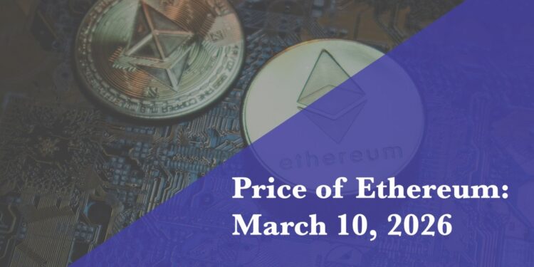 Current price of Ethereum for March 10, 2026