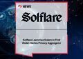 Solflare Launches Solana’s First Wallet-Native Privacy Aggregator