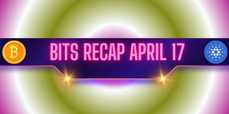 Cautious Bitcoin Price Predictions, Cardano’s Make-or-Break Moment, and More: Bits Recap April 17