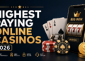 List of 5 Top Paying Casino Sites (VIP Rewards) – Muddy River News