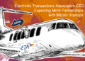 Electronic Transactions Association CEO Expecting More Partnerships with Bitcoin Startups