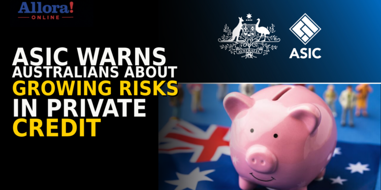 ASIC Warns Australians About Growing Risks in Private Credit