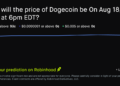 Dogecoin price on Aug 18, 2026 at 6pm EDT Crypto Prediction Market – Robinhood