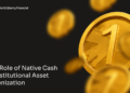 The Role of Native Cash in Institutional Asset Tokenization