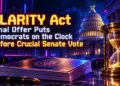 CLARITY Act Final Offer Puts Democrats on the Clock Before Crucial Senate Vote