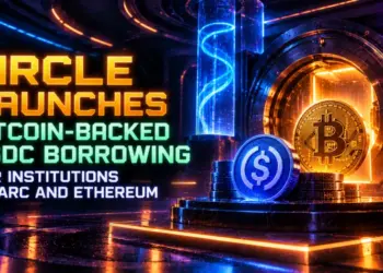 Circle Launches Bitcoin-Backed USDC Borrowing for Institutions on Arc and Ethereum