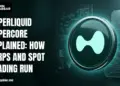 Hyperliquid HyperCore Explained: Everything to Know