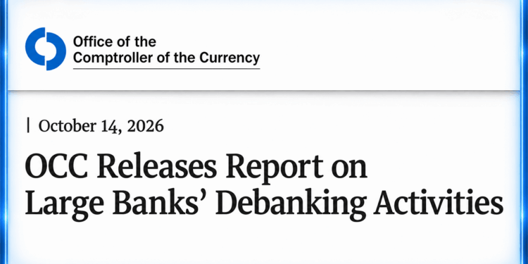 OCC Blows Lid Off Debanking Practices at America’s 9 Bank Giants